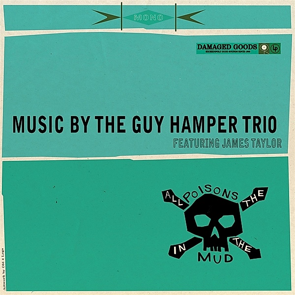 All The Poisons In The Mud (Vinyl), Guy Hamper Trio, James Taylor