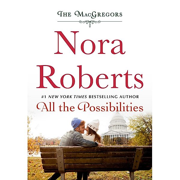 All the Possibilities / The MacGregors Bd.3, Nora Roberts