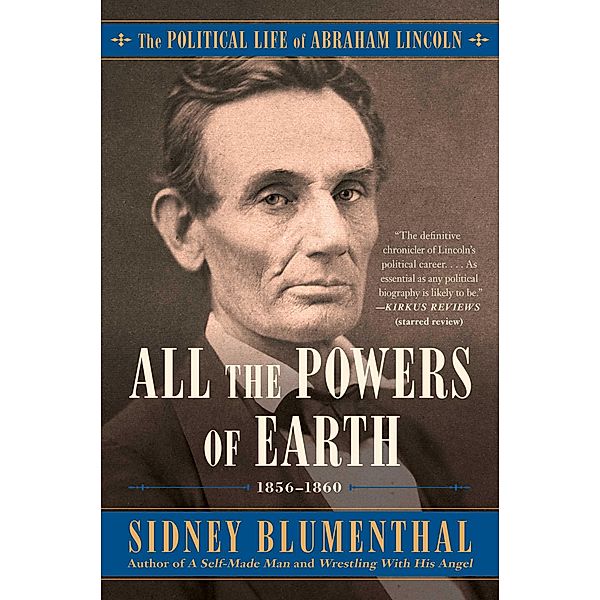 All the Powers of Earth, Sidney Blumenthal