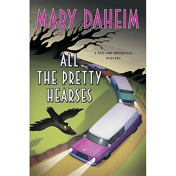 All the Pretty Hearses / Bed-and-Breakfast Mysteries Bd.26, Mary Daheim