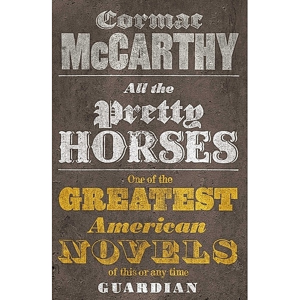 All the Pretty Horses, Cormac McCarthy