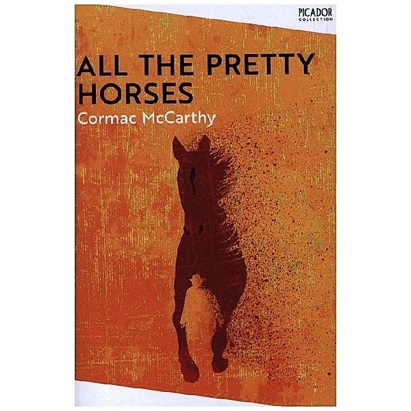 All the Pretty Horses, Cormac McCarthy