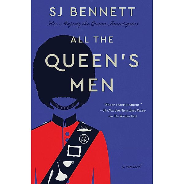 All the Queen's Men / Her Majesty the Queen Investigates Bd.2, SJ Bennett