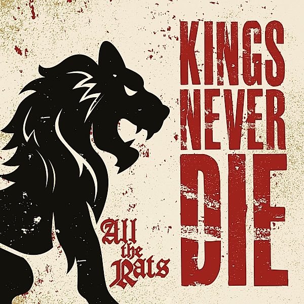 All The Rats (Cd Digipak), Kings Never Die