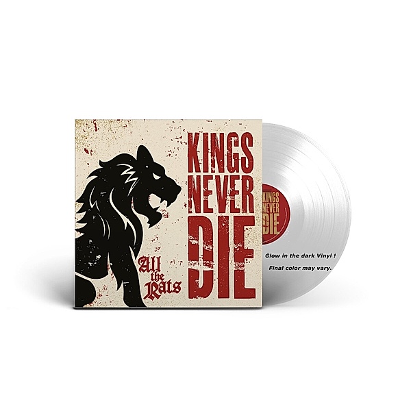 All The Rats (Ltd.Lp/Glow In The Dark Transparent), Kings Never Die