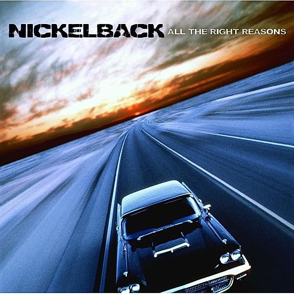 All The Right Reasons, Nickelback