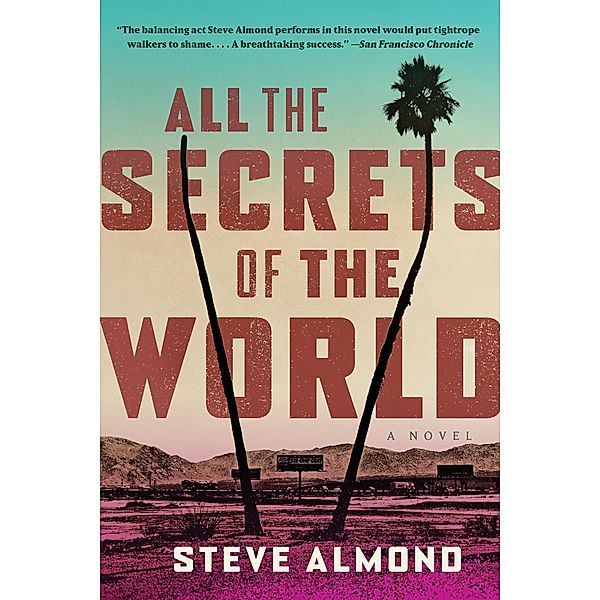 All the Secrets of the World, Steve Almond