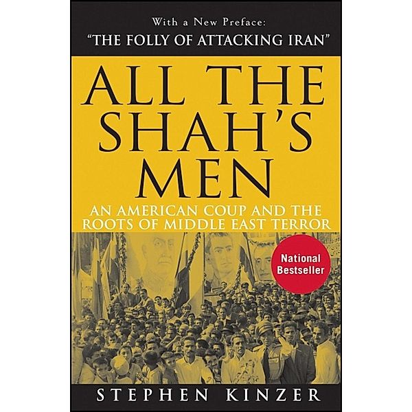All the Shah's Men, Stephen Kinzer