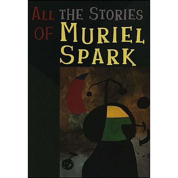 All the Stories of Muriel Spark, Muriel Spark