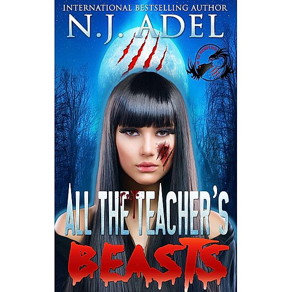 All the Teacher's Beasts / All the Teacher's Pets Bd.1, N. J. Adel