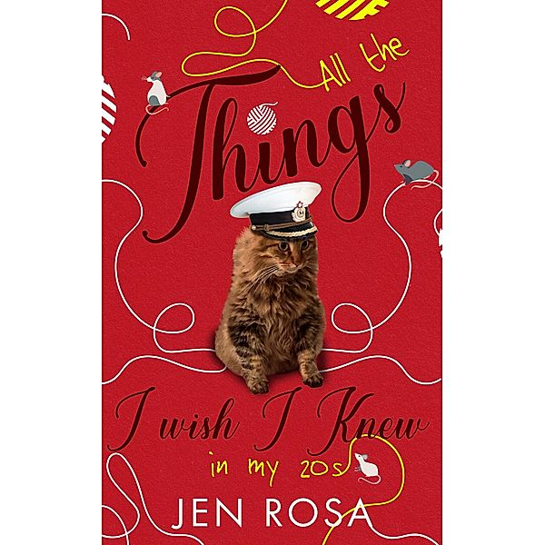 All the things I wish knew in my 20s, Jen Rosa