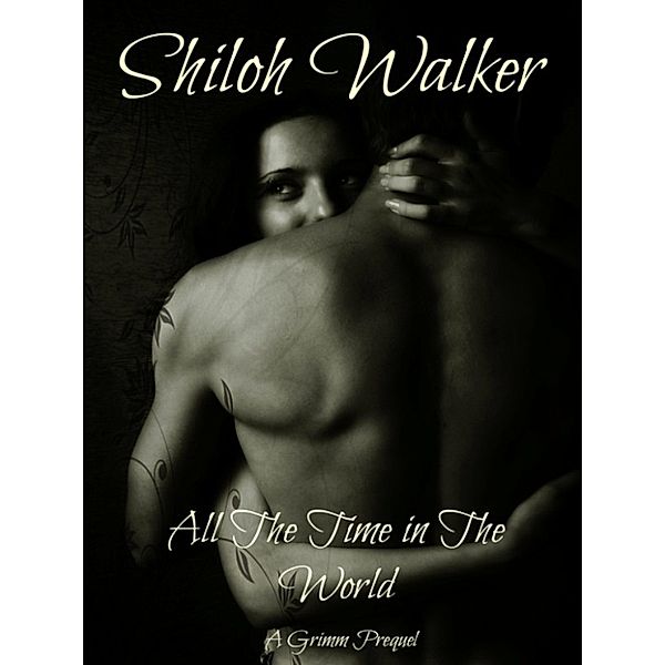 All the Time in The World, Shiloh Walker