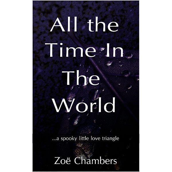 All The Time In The World / Zoe Chambers, Zoe Chambers