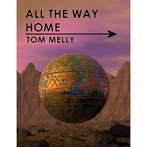 All the Way Home, Tom Melly