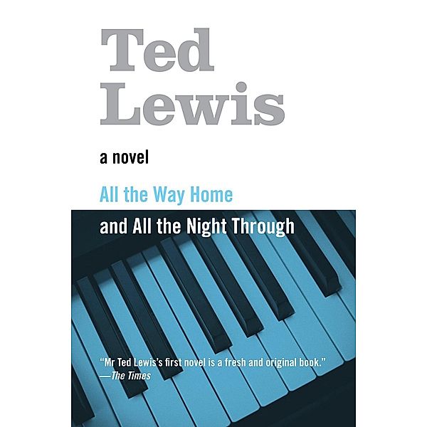 All the Way Home and All the Night Through, Ted Lewis