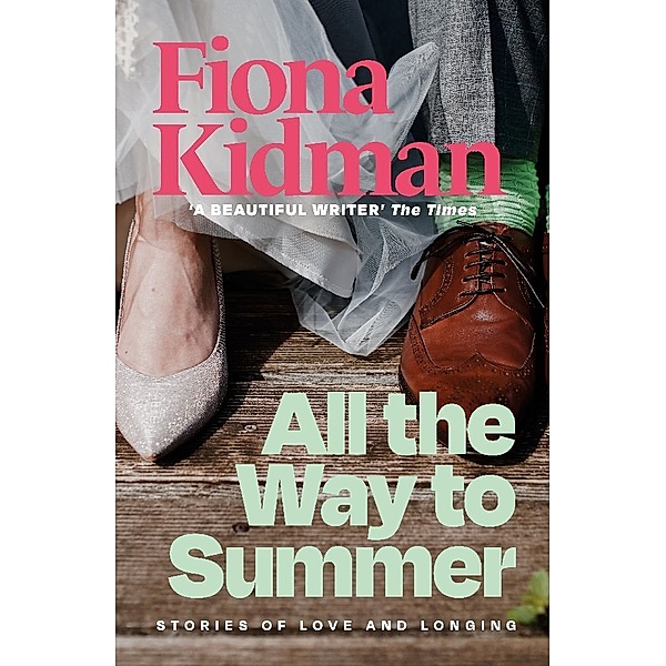 All the Way to Summer, Fiona Kidman