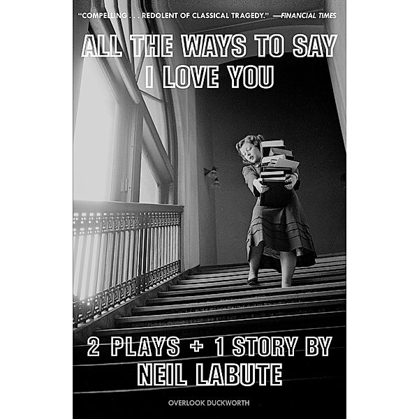 All The Ways to Say I Love You, LaBute Neil LaBute