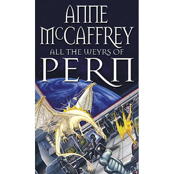 All the Weyrs of Pern, Anne McCaffrey