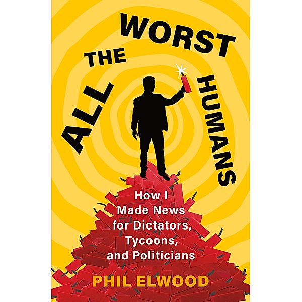 All the Worst Humans, Phil Elwood