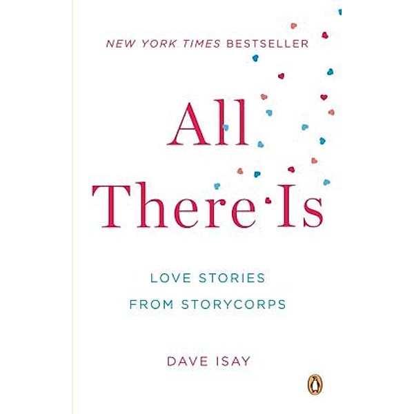 All There Is, Dave Isay
