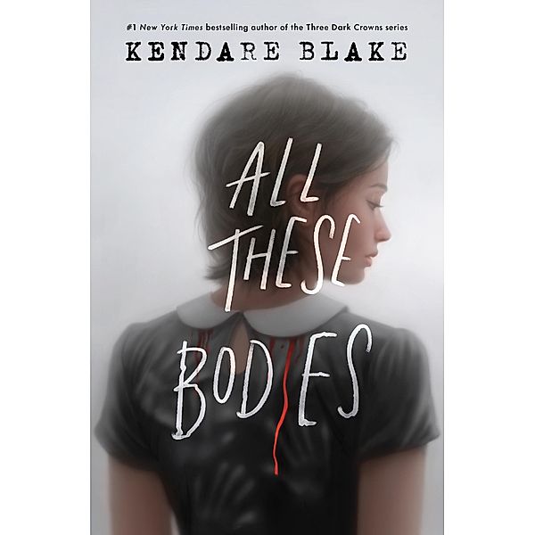 All These Bodies, Kendare Blake