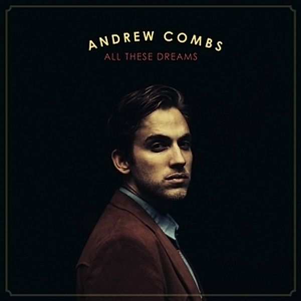 All These Dreams (Lp+Mp3) (Vinyl), Andrew Combs