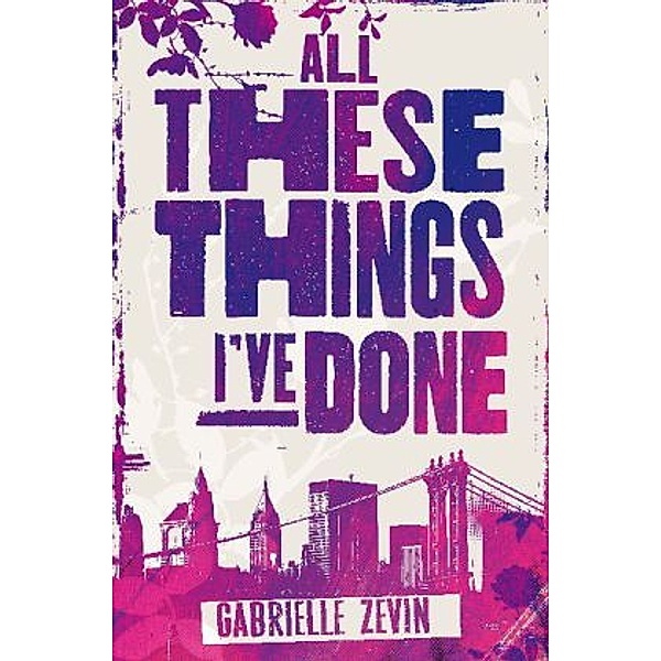 All These Things I've Done, Gabrielle Zevin