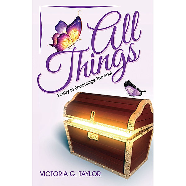 All Things, Victoria G. Taylor