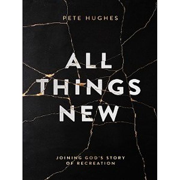 All Things New, Pete Hughes