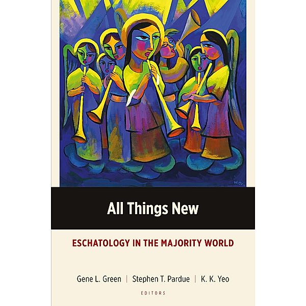 All Things New / Majority World Theology Series