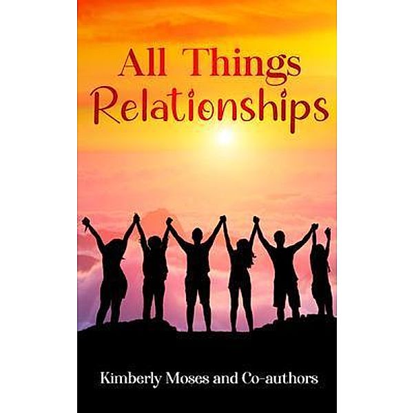 All Things Relationships, Kimberly Moses, Leslie Harvey, Keima Sinclair