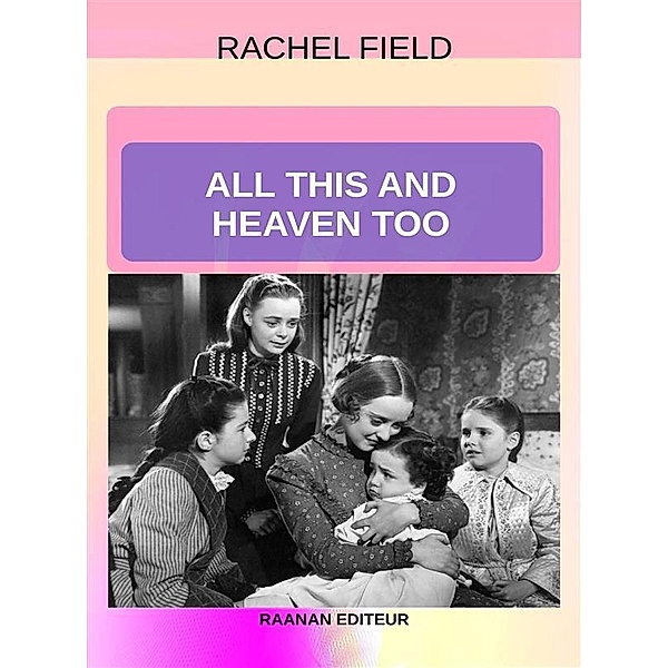 All This and Heaven Too, Rachel Field