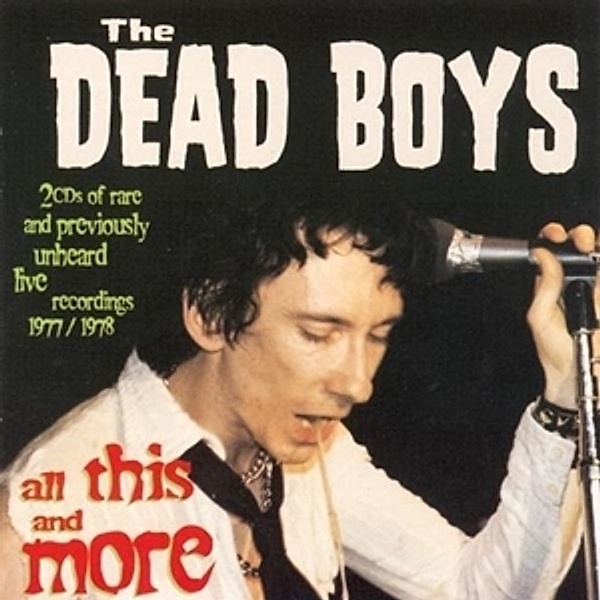 All This And More, Dead Boys
