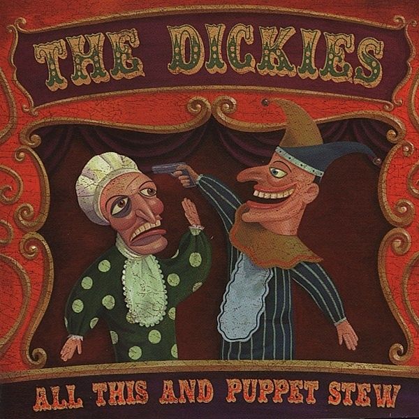 All This And Puppet Stew, The Dickies