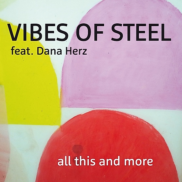 All This & More, Vibes Of Steel