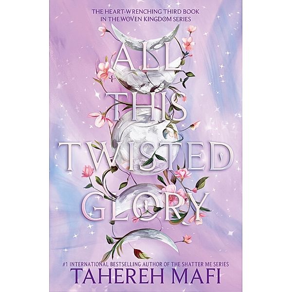 All This Twisted Glory, Tahereh Mafi