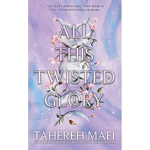 All This Twisted Glory, Tahereh Mafi