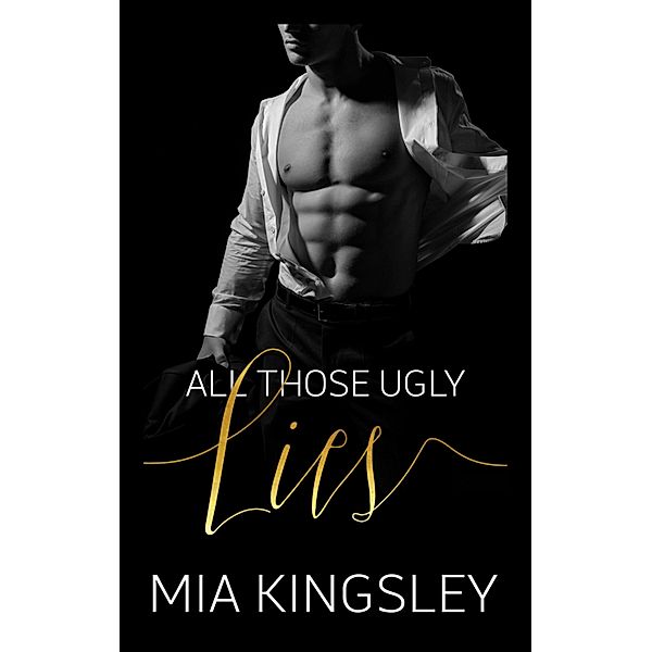 All Those Ugly Lies, Mia Kingsley