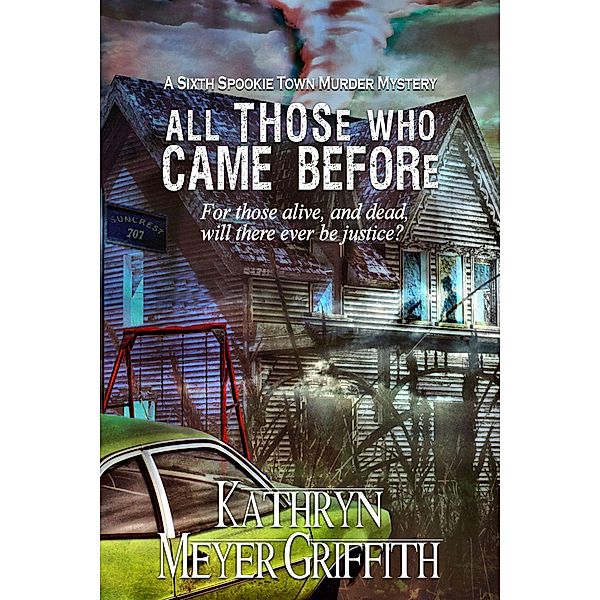 All Those Who Came Before (Spookie Town Mysteries, #6) / Spookie Town Mysteries, Kathryn Meyer Griffith