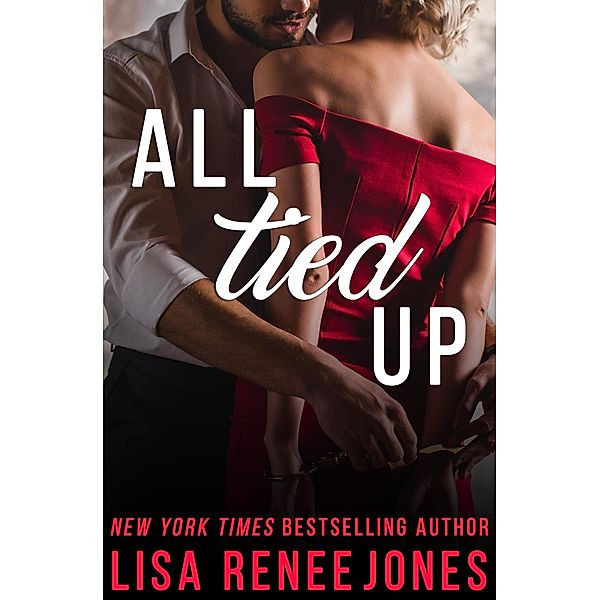All Tied Up, Lisa Renee Jones