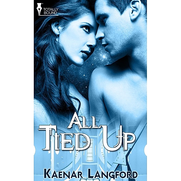 All Tied Up / Totally Bound Publishing, Kaenar Langford