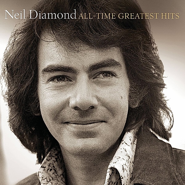 All-Time Greatest Hits, Neil Diamond