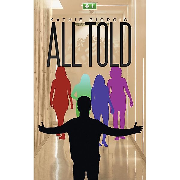 All Told / Austin Macauley Publishers, Kathie Giorgio