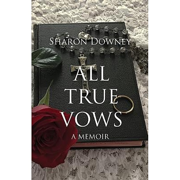 All True Vows, Sharon Downey