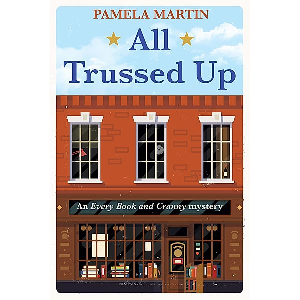 All Trussed Up (Every Book and Cranny Mystery) / Every Book and Cranny Mystery, Pamela Martin