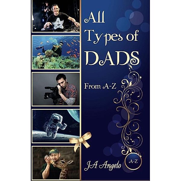 All Types of Dads, J. A. Angelo