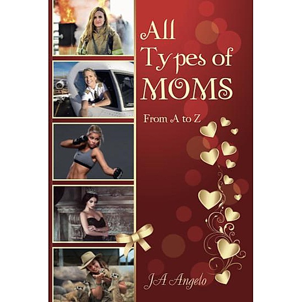 All Types of Moms, J. A. Angelo