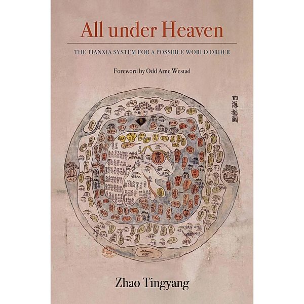 All under Heaven / Great Transformations Bd.3, Tingyang Zhao