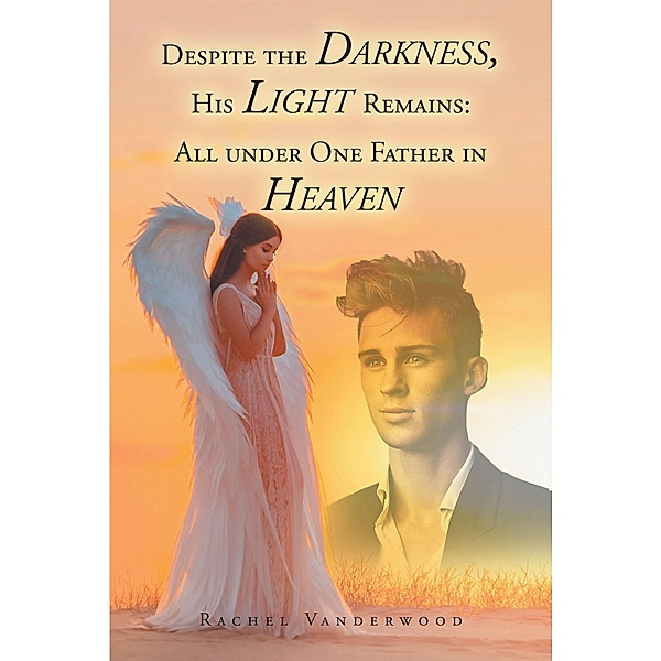 All Under One Father in Heaven, Rachel Vanderwood