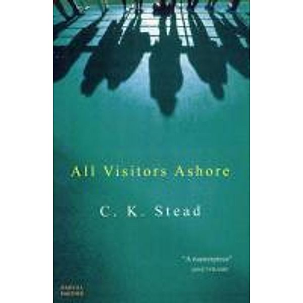 All Visitors Ashore, C. K. Stead